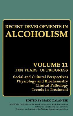 Recent Developments in Alcoholism: Ten Years of Progress, Social and Cultural Perspectives Physiology and Biochemistry Clinical Pathology Trends in Tr by 