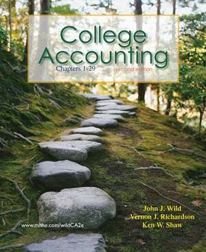 College Accounting Ch 1-29 with Annual Report with Connect Access Card by Ken Shaw, Vernon Richardson, John J. Wild