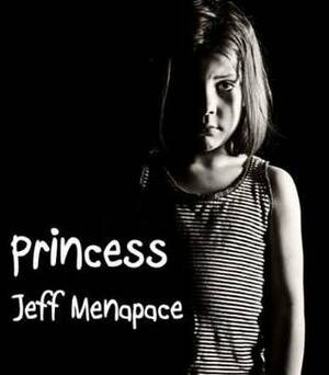 Princess by Jeff Menapace