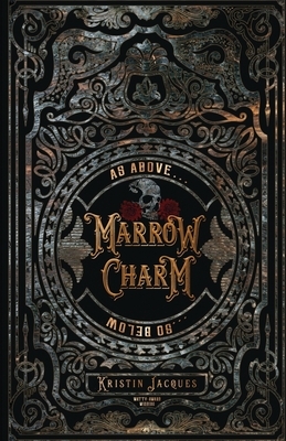 Marrow Charm by Kristin Jacques