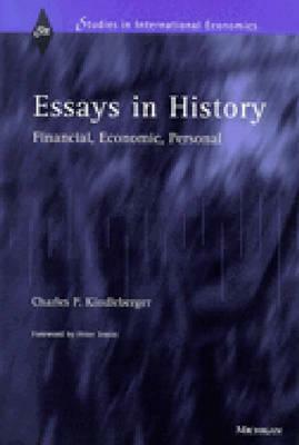 Essays in History: Financial, Economic, Personal by Charles P. Kindleberger