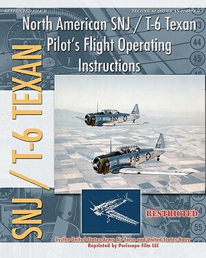 North American SNJ / T-6 Texan Pilot's Flight Operating Instructions by United States Army Air Forces, United States Navy