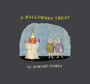 A Halloween Treat & Edward Gorey's Ghosts by Edward Gorey