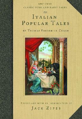 Italian Popular Tales by Thomas Frederick Crane