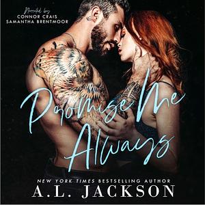 Promise Me Always by A.L. Jackson