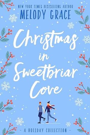 Christmas in Sweetbriar Cove by Melody Grace