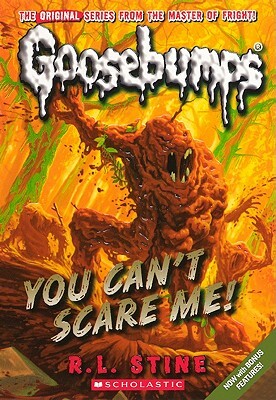 You Can't Scare Me! by R.L. Stine