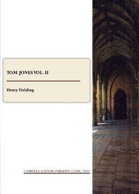 Tom Jones Vol. II by Henry Fielding