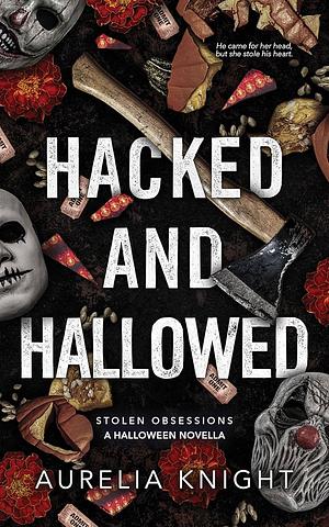 Hacked and Hallowed by Aurelia Knight