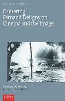 Camering: Fernand Deligny on Cinema and the Image by Marlon Miguel