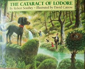 The Cataract of Lodore by Robert Southey, David Catrow