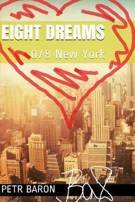 Eight Dreams: 0/8 New York by Petr Baron