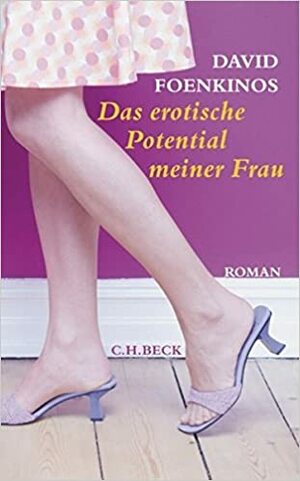 Das erotische Potential meiner Frau by David Foenkinos