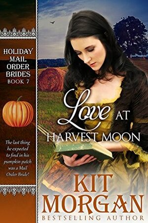Love at Harvest Moon by Kit Morgan