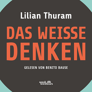 Das weiße Denken by Lilian Thuram