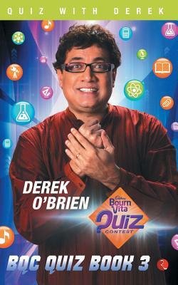 Bqc Quizbook 3: Exciting New Q And A From The Latest Season Of The Iconic Quiz Show: Exciting New Q & A From The Latest Season Of The by Derek O'Brien