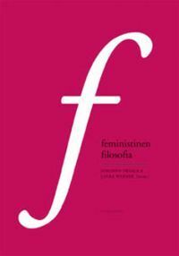 Feministinen filosofia by Johanna Oksala, Laura Werner