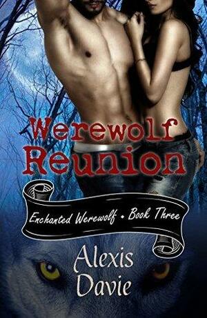 Werewolf Reunion by Alexis Davie