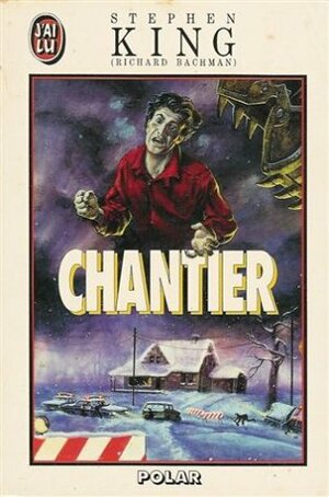 Chantier by Stephen King, Richard Bachman
