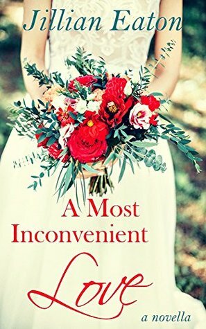 A Most Inconvenient Love (Love and Rogues Book 2) by Jillian Eaton