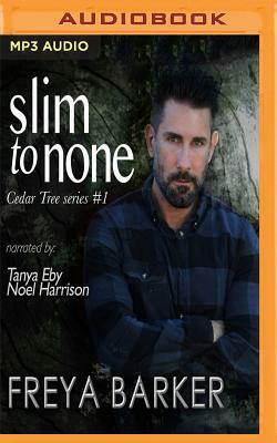 Slim to None by Freya Barker