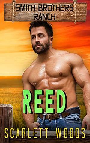 Reed by Scarlett Woods, Scarlett Woods