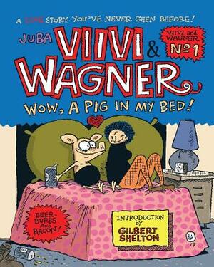 Viivi & Wagner: Wow, a pig in my bed! by Juba