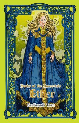 Books of the Immortals - Ether by Barbara G. Tarn