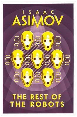 The Rest of the Robots by Isaac Asimov