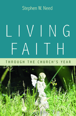 Living Faith by Stephen W. Need
