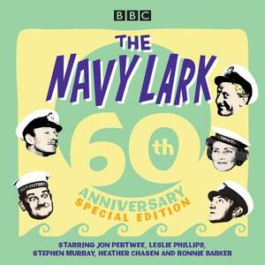 The Navy Lark: 60 Anniversary Special Edition by Lawrie Wyman