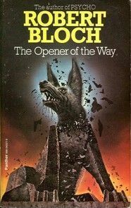 The Opener of the Way by Robert Bloch
