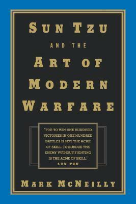 Sun Tzu and the Art of Modern Warfare by Mark McNeilly, Sun Tzu