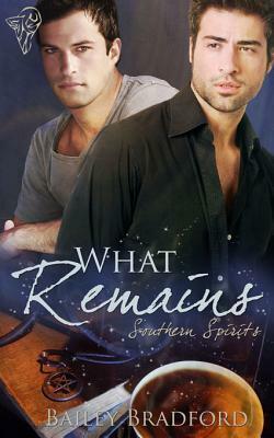 What Remains by Bailey Bradford