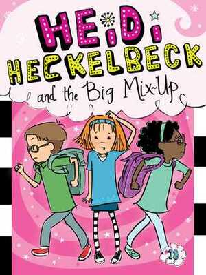 Heidi Heckelbeck and the Big Mix-Up by Priscilla Burris, Wanda Coven