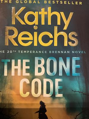 Bone Code by Kathy Reichs, Kathy Reichs
