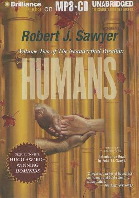 Humans: Volume Two of The Neanderthal Parallax by Robert J. Sawyer, Jonathan Davis