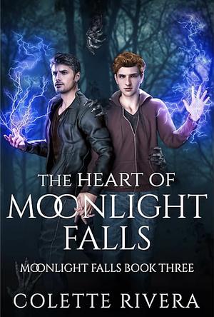 The Heart of Moonlight Falls by Colette Rivera