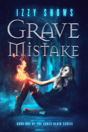 Grave Mistake by Izzy Shows