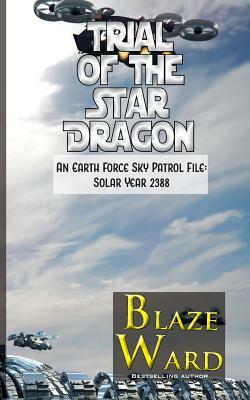 Trial of the Star Dragon by Blaze Ward