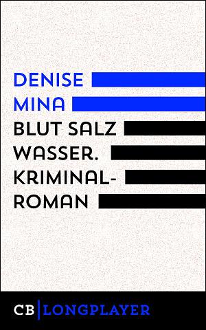 Blut Salz Wasser by Denise Mina