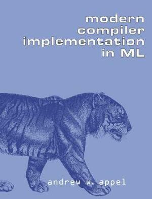 Modern Compiler Implementation in ML by Andrew W. Appel