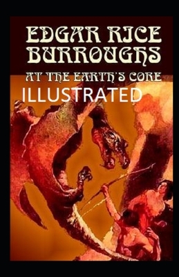 At the Earth's Core Illustrated by Edgar Rice Burroughs