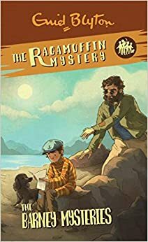 The Ragamuffin Mystery: The Barney Mysteries Book 6 by Enid Blyton