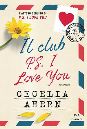 Il club P.S. I love you by Cecelia Ahern