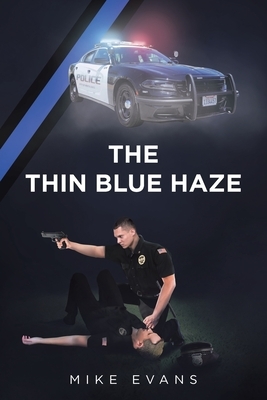 The Thin Blue Haze by Mike Evans