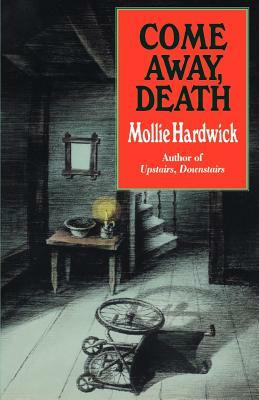 Come Away, Death by Mollie Hardwick
