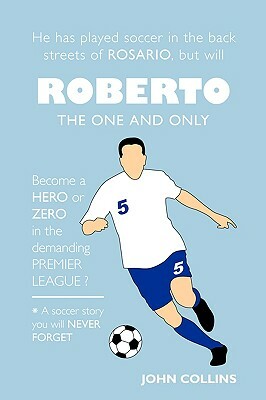 Roberto, the One and Only by John Collins