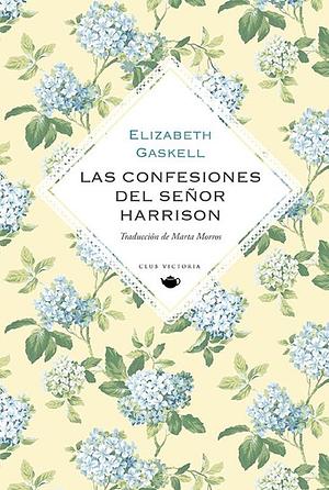 Las confesiones del señor Harrison by Elizabeth Gaskell