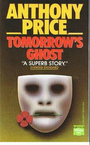 Tomorrow's Ghost by Anthony Price